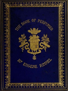 Энциклопедия парфюмерии. Юджин Риммель
